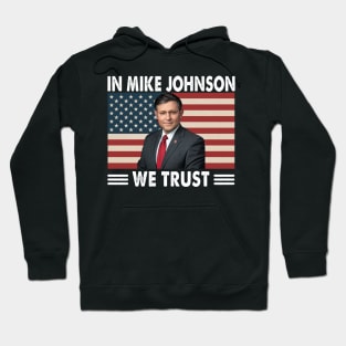 In Mike Johnson We Trust Vintage American Flag Hoodie